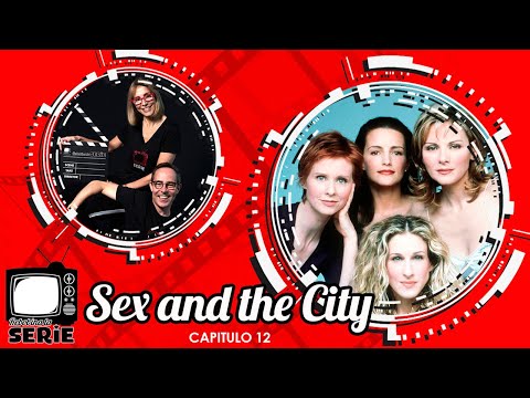 REBOBINA LA SERIE - SEX AND THE CITY