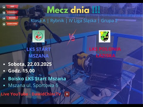 Mszana 22.3.2025 | LKS START MSZANA - LKS POLONIA ŁAZISKA | NA ŻYWO