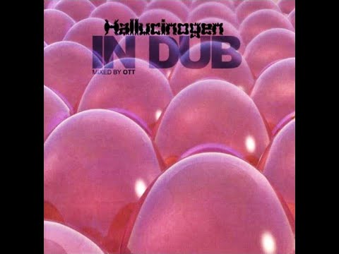 Hallucinogen In Dub remixed by OTT (Twisted Records 2002)