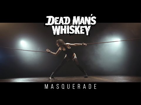 Dead Man's Whiskey - Masquerade