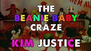 The Story of How Beanie Babies Blew Up and Stole Your College Fund - Kim Justice
