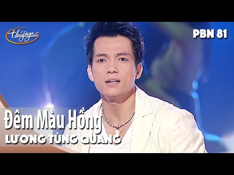 PBN 81 | Lương Tùng Quang - Đêm Màu Hồng