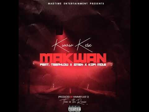 Kwaw Kese - Ma Kwan remix (feat. Teephlow, Kofi Mole & Smen)