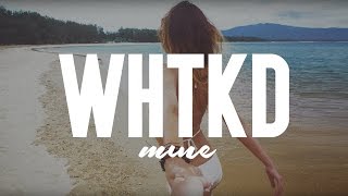 WHTKD - Mine