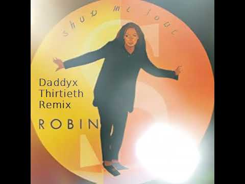 Robin.S-Show Me Love (Daddyx Thirtieth Remix) @stonebridge