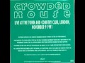 Crowded House - Chocolate Cake (Live) 