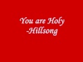 Hillsong- You are Holy 