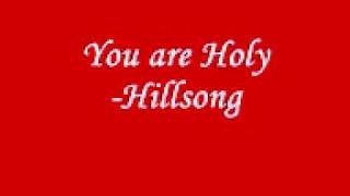 Hillsong- You are Holy