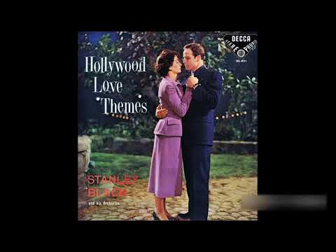 Stanley Black & His Orchestra - Holliwood Love Themes -1958 (FULL ALBUM)