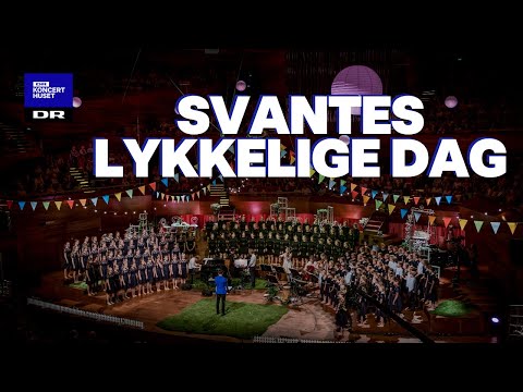 Svantes Lykkelige Dag // DR Pigekoret (LIVE)