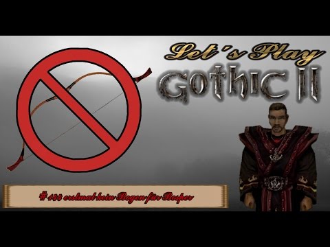 Gothic 2 0144 erstmal kein Bogen für Bosper