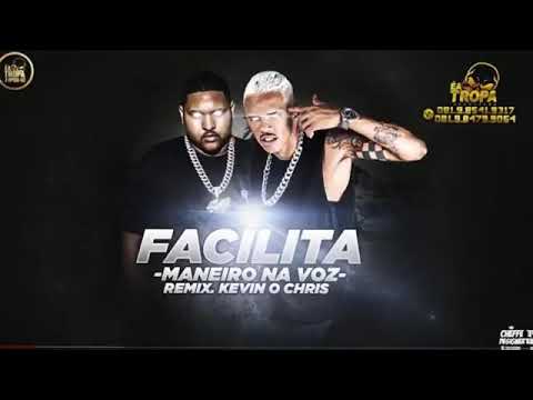 ⭕ MANEIRO NA VOZ Feat. KEVIN O CHRIS - FACILITA