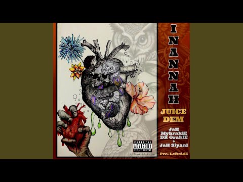 InAnnaH Juice Dem (feat. Jah Siyani)