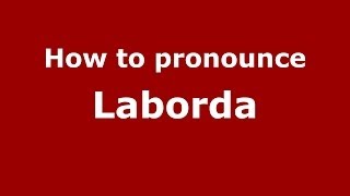How to pronounce Laborda