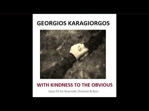 GEORGIOS KARAGIORGOS - WITH KINDNESS TO THE OBVIOUS (vers. 19.06.2019)
