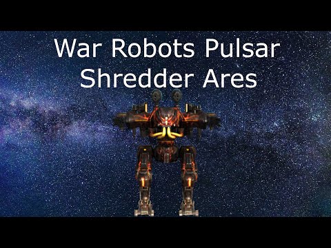 Pulsar Shreddder Ares. War Robots Test Server.