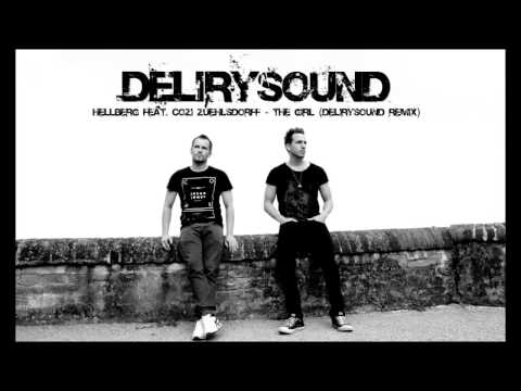 [DELIRYSOUND] Hellberg feat Cozi Zuelsdorff  -The Girl (Delirysound Remix Radio Edit)