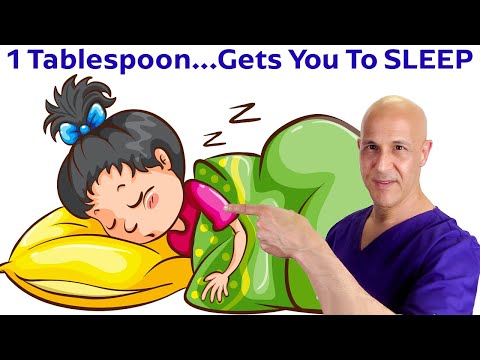 1 Tablespoon...Fall Asleep Faster!  Dr. Mandell