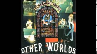 Screaming Trees - Other Worlds