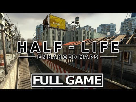 Half-Life 2: Remastered | Enhanced Maps | Full Game Walkthrough [4K UHD]