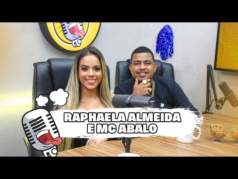MC ABALO E RAPHAELA ALMEIDA  - BABADO PODCAST