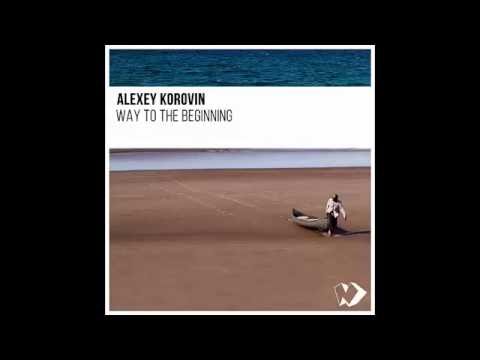 Alexey Korovin - Nothing Lasts Forever (Original Mix)