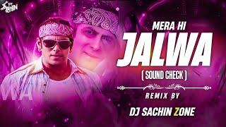 Download lagu Mera Hi Jalwa - Wanted - | मेरा ही जलवा | - ( Hard Bass 🔥 Sound Check ) - Remix By DJ SACHIN ZONE  mp3