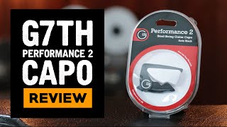 Video thumbnail for G7th Performance 2 Capo ★ Detailed Review by Tony Polecastro