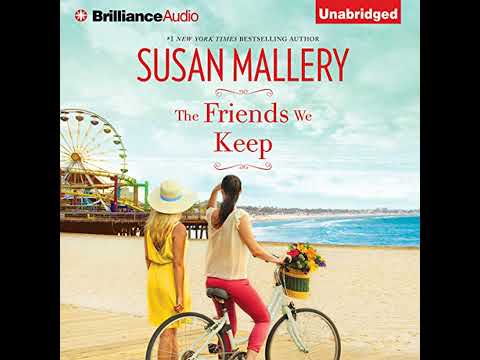 Friends We Keep by Susan Mallery | Full Audiobook