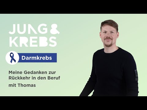 Thomas // Meine Gedanken zur Rückkehr in den Beruf - Jung & Krebs - Darmkrebs