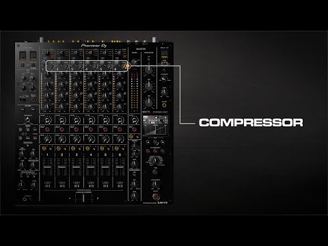 #1. How to use the compressor | DJM-V10 6-channel professional mixer tutorial series