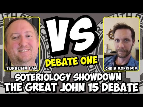 The Great John 15 Debate | Chris Morrison vs. TurretinFan - Free Grace vs. Lordship Salvation