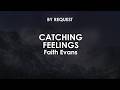 Catching Feelings | Faith Evans