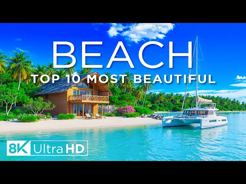 Top 10 • Most Beautiful BEACHES in the World | Part 1 | 8K Ultra HD Paradise