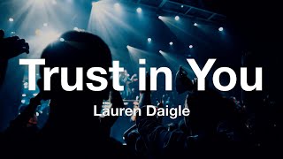 Lauren Daigle - Trust in You (Lyrics)