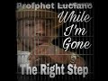 Profphet luciano " The Right Step"