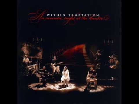 Within Temptation - An Acoustic Night At The Theatre (Full Album)