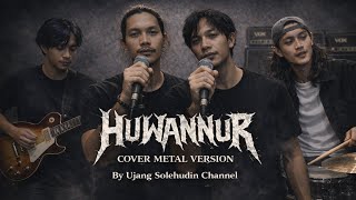 Download lagu HUWANNUR - COVER METAL VERSION  mp3