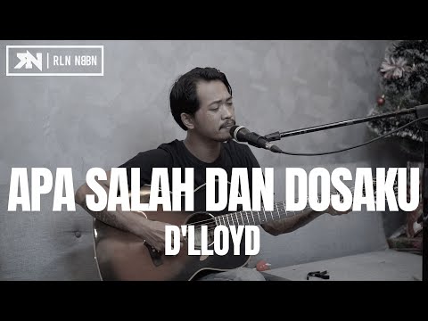 APA SALAH DAN DOSAKU - D'LLOYD (LIVE COVER) ROLIN NABABAN