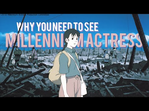 Why you NEED to see Satoshi Kon's Millennium Actress