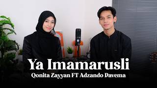 Download lagu YA IMAMARUSLI - QONITA ZAYYAN FT ADZANDO DAVEMA mp3 Download lagu YA IMAMARUSLI - QONITA ZAYYAN FT ADZANDO DAVEMA mp3