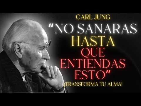 Cómo Sanar Tus Heridas Emocionales - Carl Jung