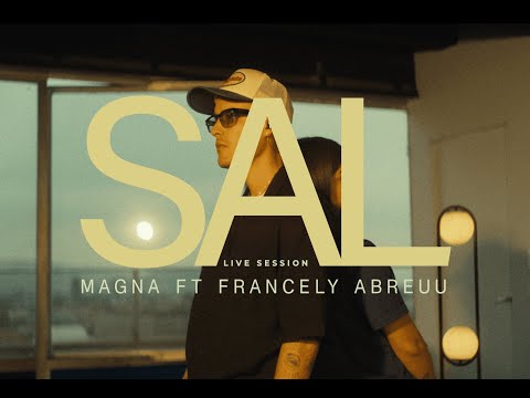 MAGNA, Francely Abreuu - SAL (Live Session)