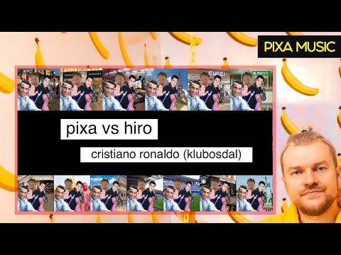 PIXA VS. HIRO - CRISTIANO RONALDO (KLUBOSDAL)