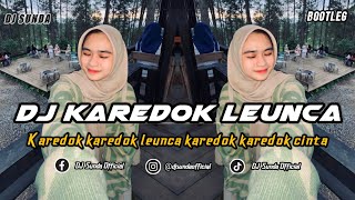 Download lagu DJ KAREDOK LEUNCA | BOOTLEG REMIX SUNDA TERBARU FULL BASS TIKTOK 2024 mp3 Download lagu DJ KAREDOK LEUNCA | BOOTLEG REMIX SUNDA TERBARU FULL BASS TIKTOK 2024 mp3