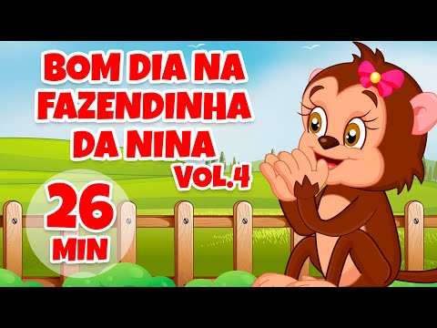 Bom Dia na Fazendinha da Nina Vol. 4 - Giramille 26 min | Desenho Animado Musical