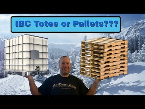 #9 SNOW DAY / IBC TOTES OR PALLETS?
