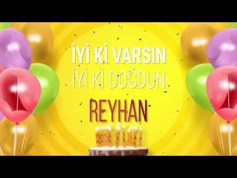 REYHAN - İyi ki Varsın İyi ki Doğdun Reyhan #reyhan
