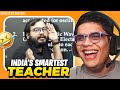 INDIA'S SMARTEST TEACHER