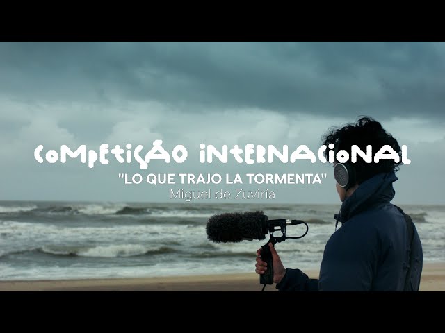 Competição Internacional 2025 l Trailer l Lo que trajo la tormenta